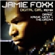 Jamie Foxx Featuring Drake, Kanye West + The-Dream - Digital Girl (Remix)